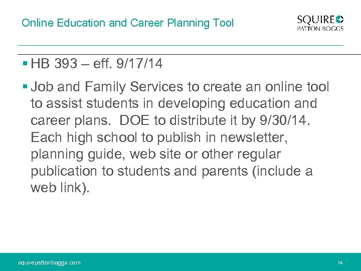 Online Education and Career Planning Tool § HB 393 – eff. 9/17/14 § Job