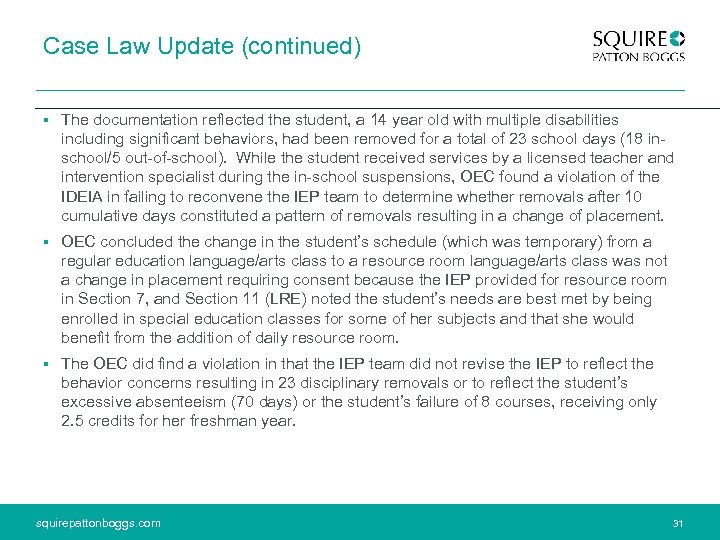 Case Law Update (continued) § The documentation reflected the student, a 14 year old