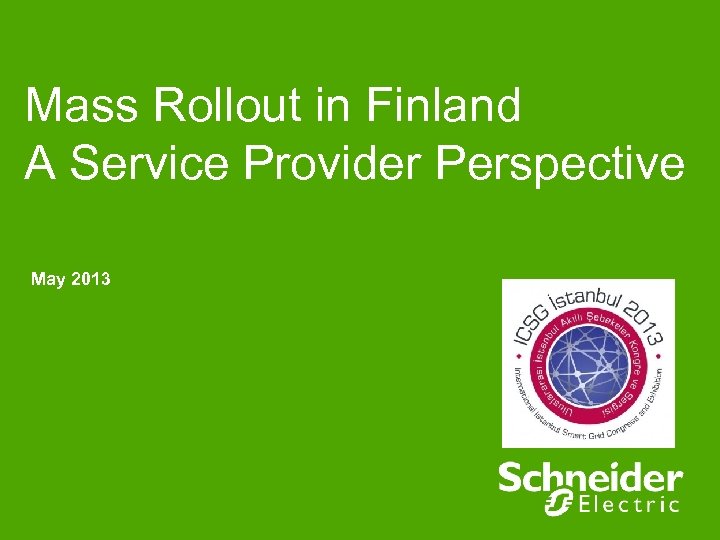 Mass Rollout in Finland A Service Provider Perspective May 2013 