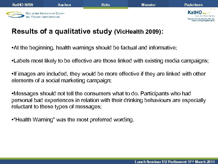 Kat. HO NRW Aachen Köln Münster Paderborn Results of a qualitative study (Vic. Health
