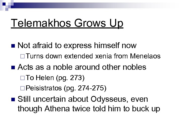 Telemakhos Grows Up n Not afraid to express himself now ¨ Turns n down