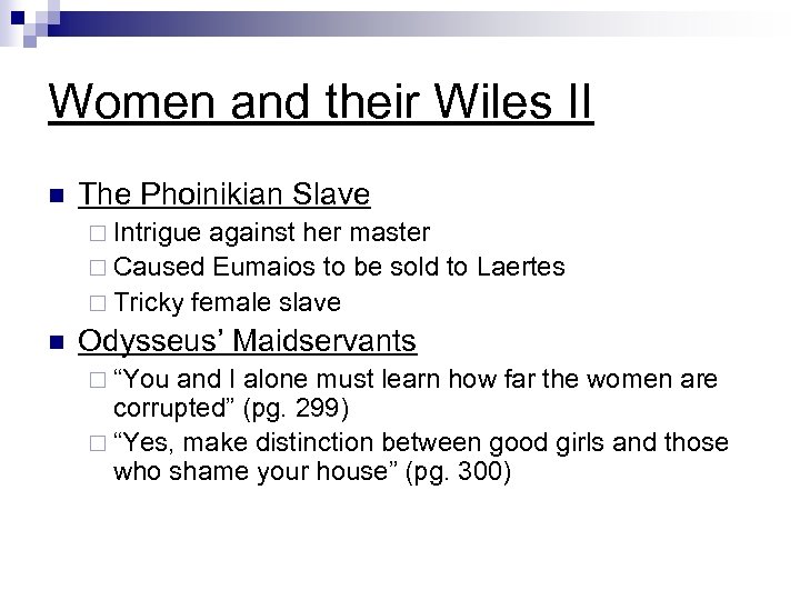 Women and their Wiles II n The Phoinikian Slave ¨ Intrigue against her master