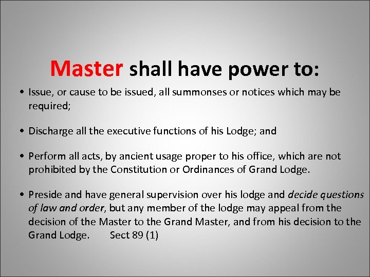 Master shall have power to: • Issue, or cause to be issued, all summonses