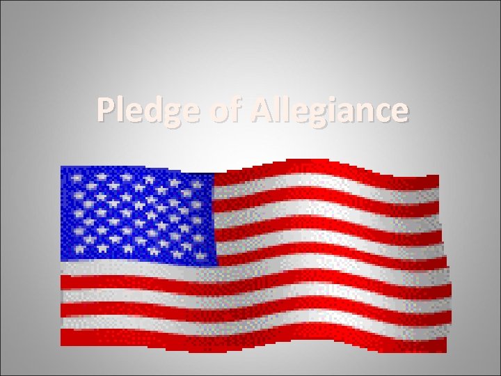 Pledge of Allegiance 