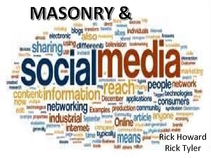 MASONRY & Rick Howard Rick Tyler 