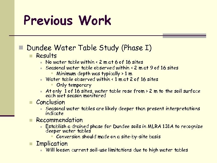 Previous Work n Dundee Water Table Study (Phase I) n Results n n n