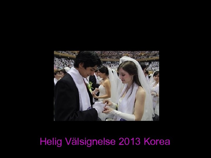 Helig Välsignelse 2013 Korea 