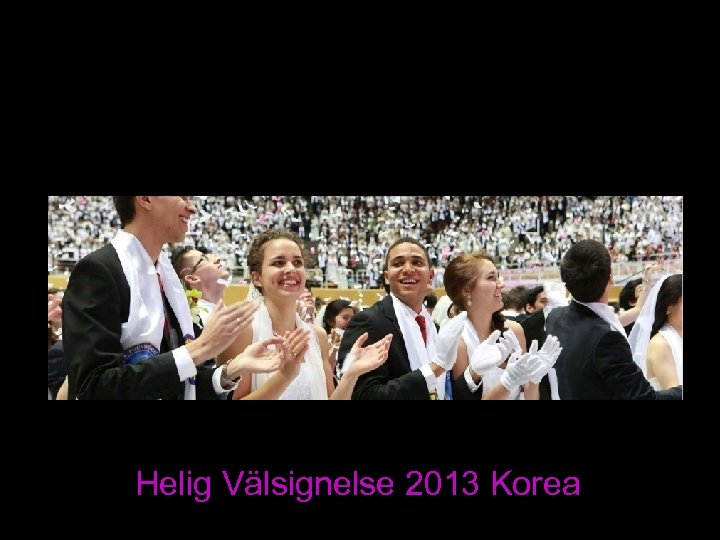 Helig Välsignelse 2013 Korea 