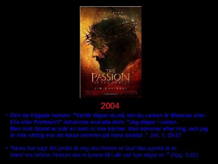 2004 • Och de frågade honom: 