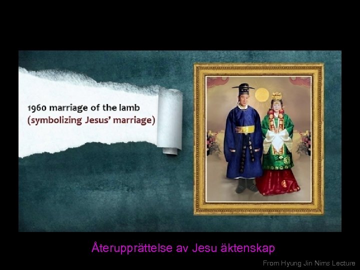 Återupprättelse av Jesu äktenskap From Hyung Jin Nims Lecture 