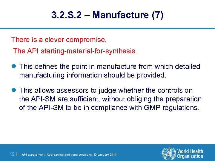 3. 2. S. 2 – Manufacture (7) There is a clever compromise, The API