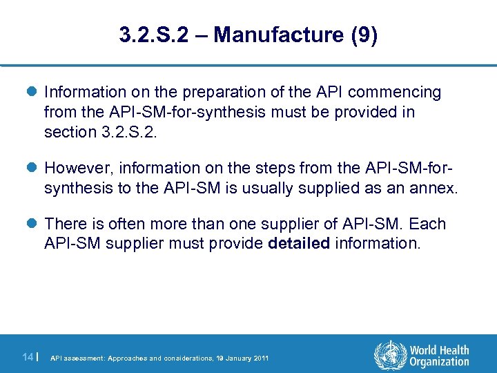 3. 2. S. 2 – Manufacture (9) l Information on the preparation of the