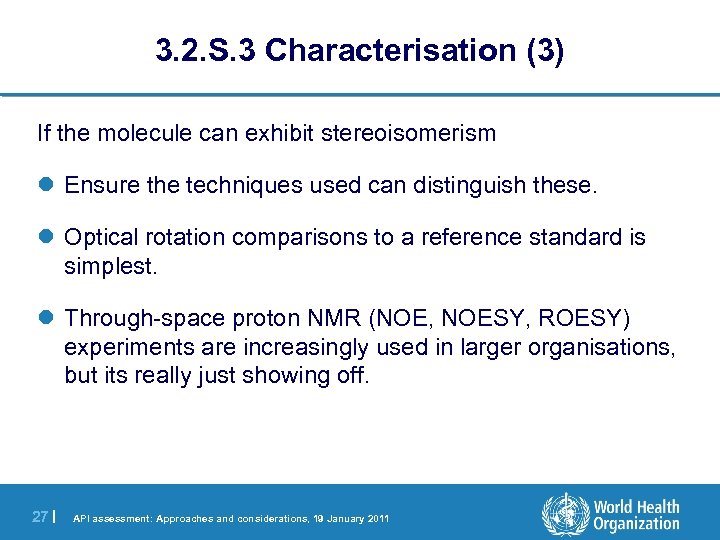 3. 2. S. 3 Characterisation (3) If the molecule can exhibit stereoisomerism l Ensure