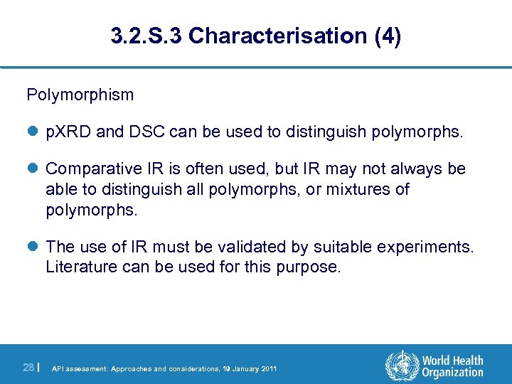 3. 2. S. 3 Characterisation (4) Polymorphism l p. XRD and DSC can be