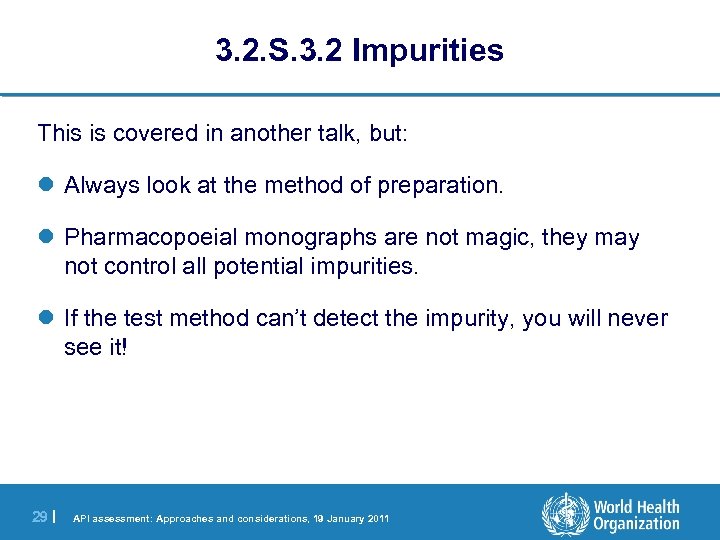3. 2. S. 3. 2 Impurities This is covered in another talk, but: l