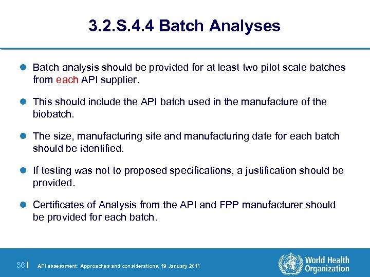 3. 2. S. 4. 4 Batch Analyses l Batch analysis should be provided for