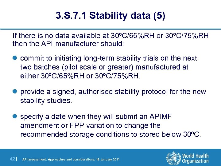 3. S. 7. 1 Stability data (5) If there is no data available at
