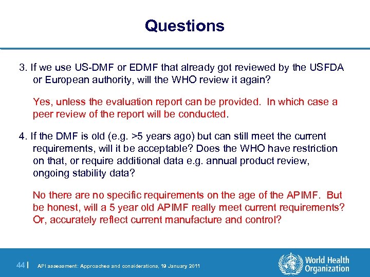 Questions 3. If we use US-DMF or EDMF that already got reviewed by the