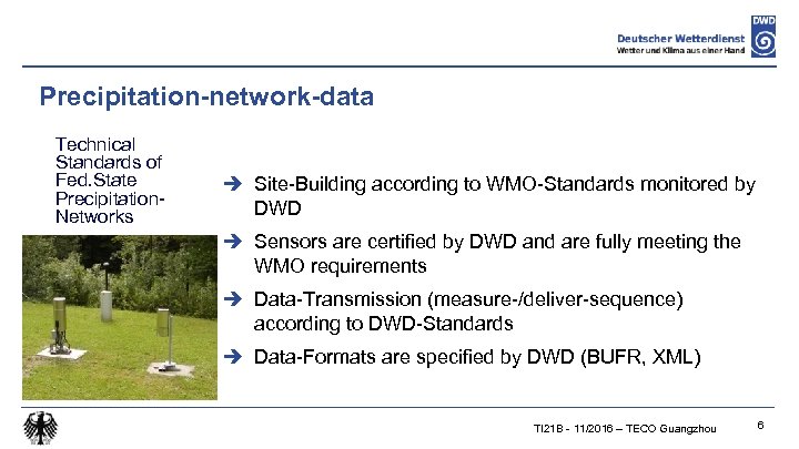 Precipitation-network-data Technical Standards of Fed. State Precipitation. Networks è Site-Building according to WMO-Standards monitored
