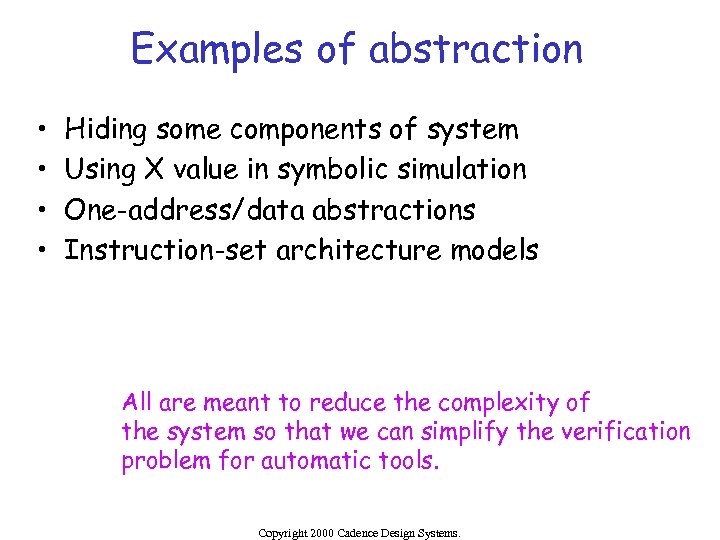 Examples of abstraction • • Hiding some components of system Using X value in