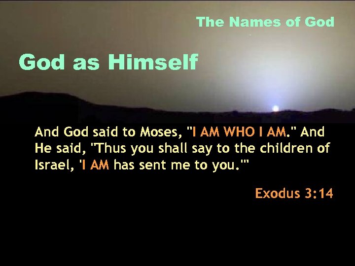 The Names of God as Himself And God said to Moses, 