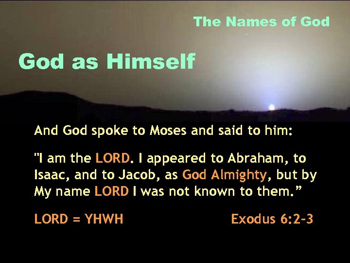 The Names of God as Himself And God spoke to Moses and said to