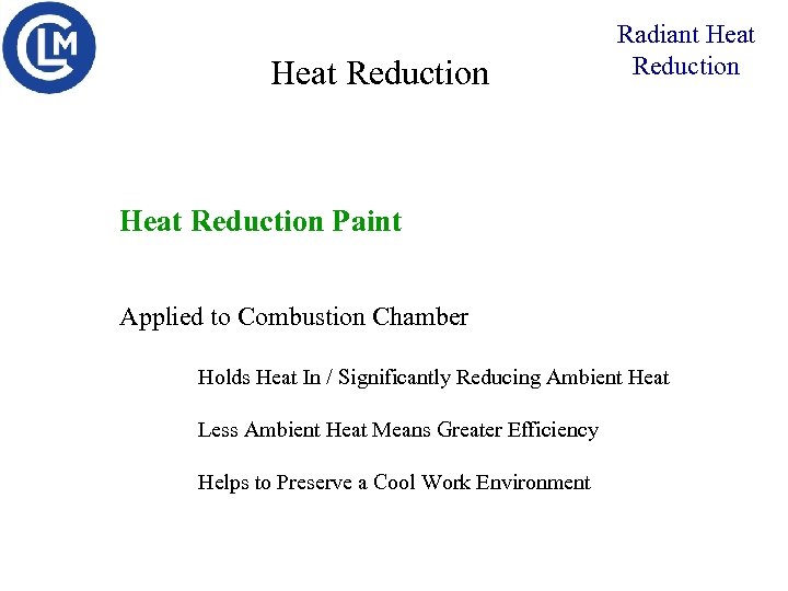 Heat Reduction Radiant Heat Reduction Paint Applied to Combustion Chamber Holds Heat In /