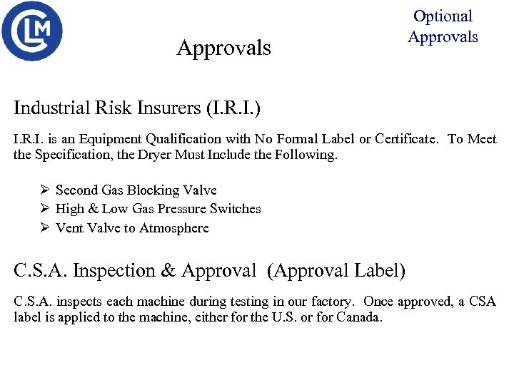 Approvals Optional Approvals Industrial Risk Insurers (I. R. I. ) I. R. I. is