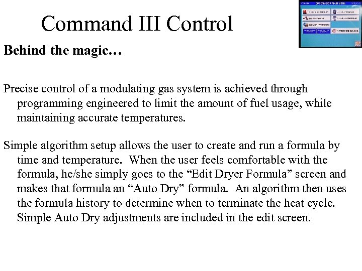 Command III Control Behind the magic… Precise control of a modulating gas system is