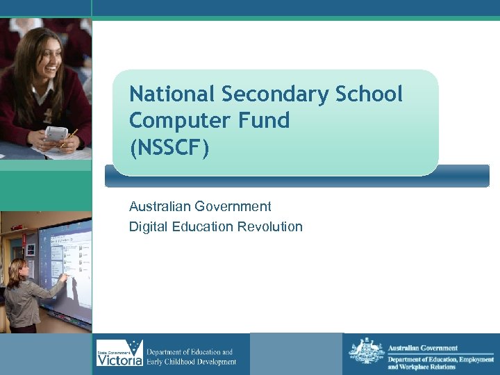 National Secondary School Computer Fund (NSSCF) Australian Government Digital Education Revolution 