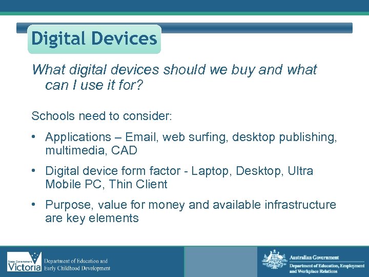 Digital Devices What digital devices should we buy and what can I use it