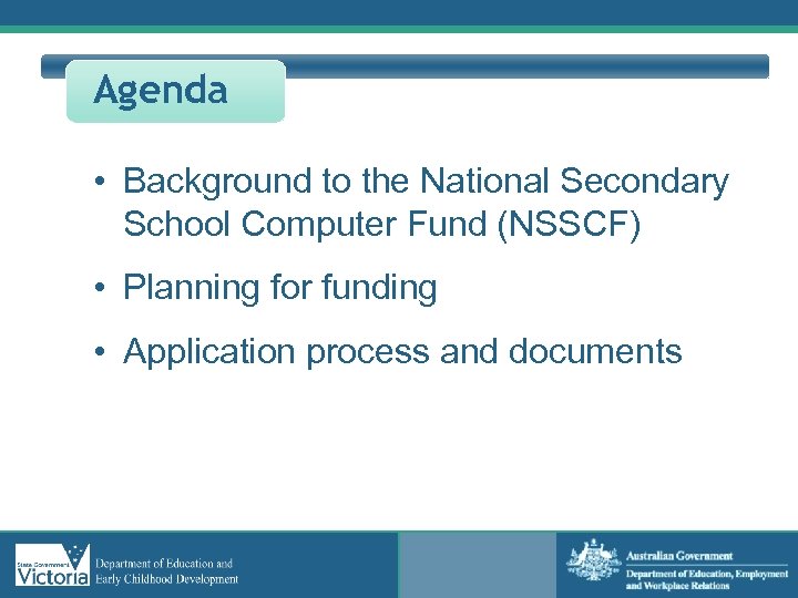 Agenda • Background to the National Secondary School Computer Fund (NSSCF) • Planning for