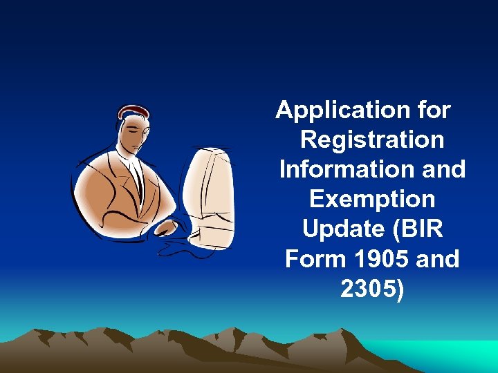 Application for Registration Information and Exemption Update (BIR Form 1905 and 2305) 