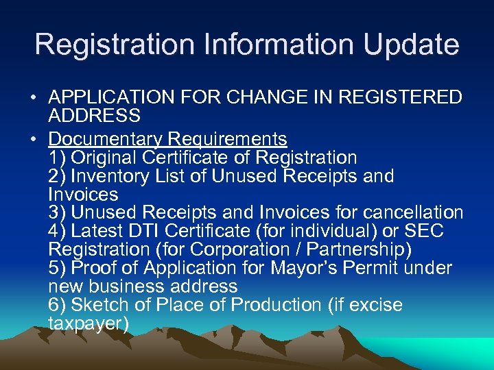 Registration Information Update • APPLICATION FOR CHANGE IN REGISTERED ADDRESS • Documentary Requirements 1)