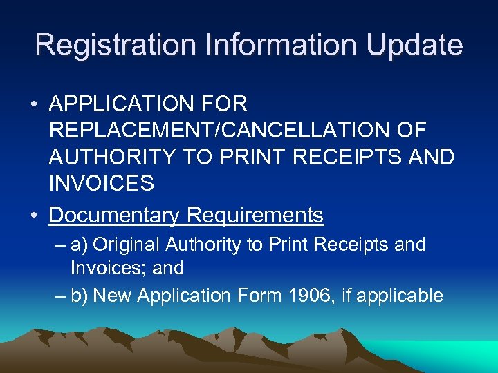 Registration Information Update • APPLICATION FOR REPLACEMENT/CANCELLATION OF AUTHORITY TO PRINT RECEIPTS AND INVOICES