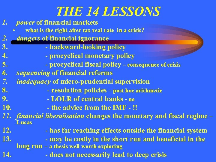 THE 14 LESSONS 1. power of financial markets • 2. 3. 4. 5. 6.