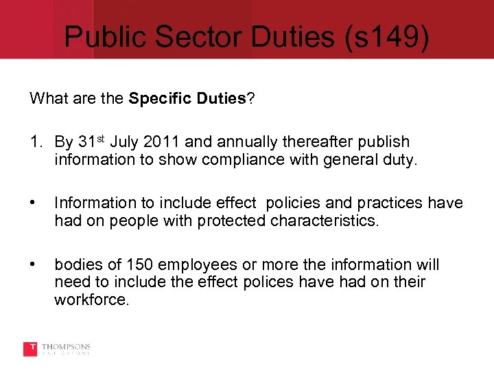 Public Sector Duties (s 149) What are the Specific Duties? 1. By 31 st