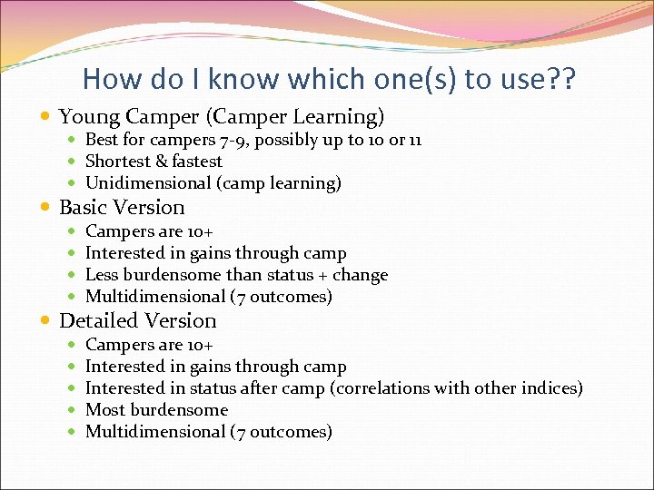 How do I know which one(s) to use? ? Young Camper (Camper Learning) Best