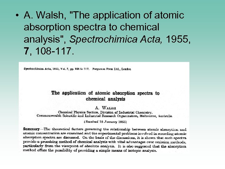  • A. Walsh, "The application of atomic absorption spectra to chemical analysis", Spectrochimica
