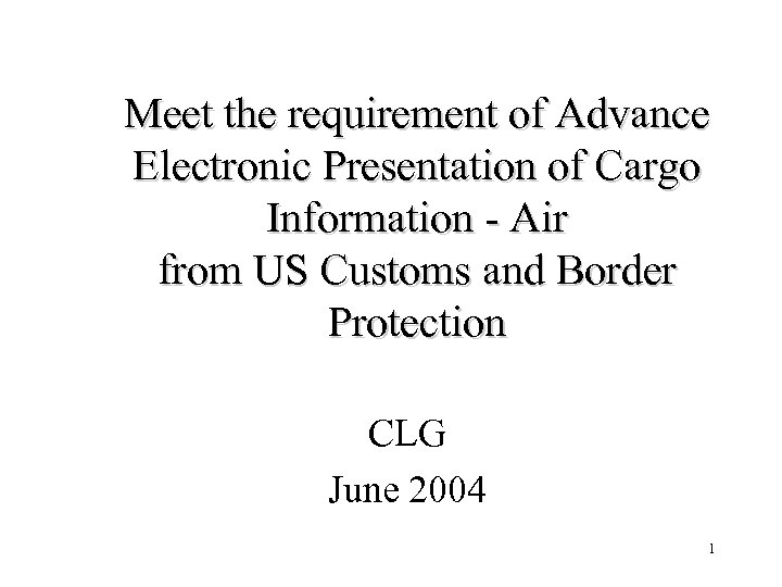 Meet the requirement of Advance Electronic Presentation of Cargo Information - Air from US