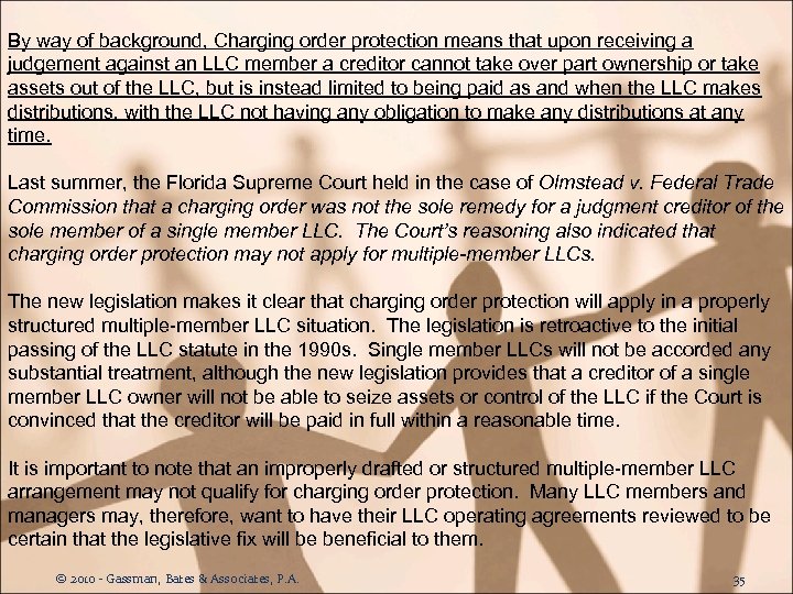 By way of background, Charging order protection means that upon receiving a judgement against