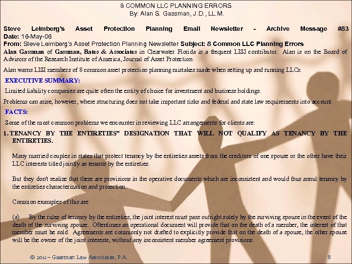 8 COMMON LLC PLANNING ERRORS By: Alan S. Gassman, J. D. , LL. M.