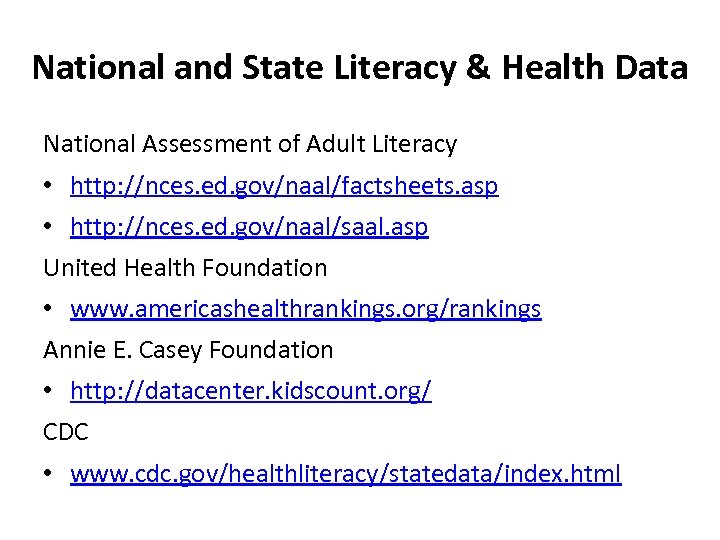 National and State Literacy & Health Data National Assessment of Adult Literacy • http:
