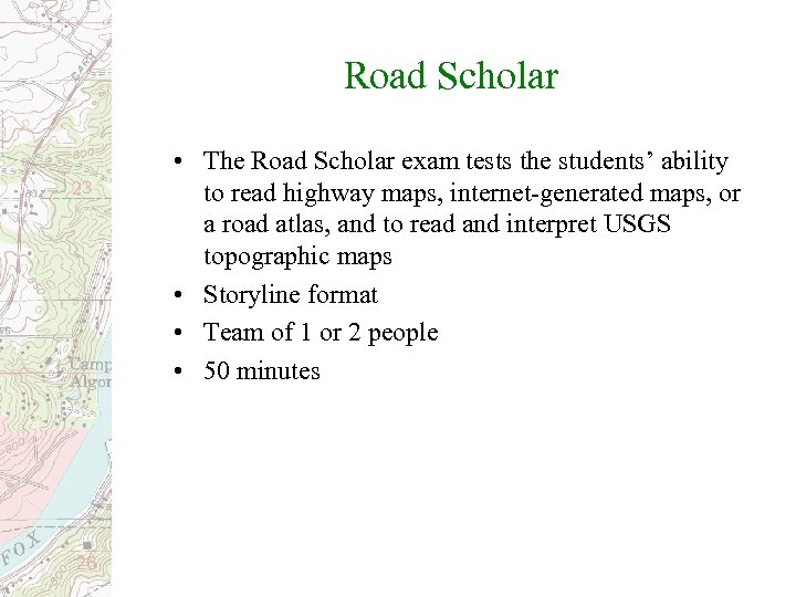 Road Scholar • The Road Scholar exam tests the students’ ability to read highway