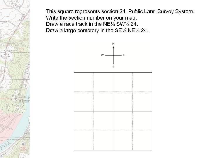 This square represents section 24, Public Land Survey System. Write the section number on