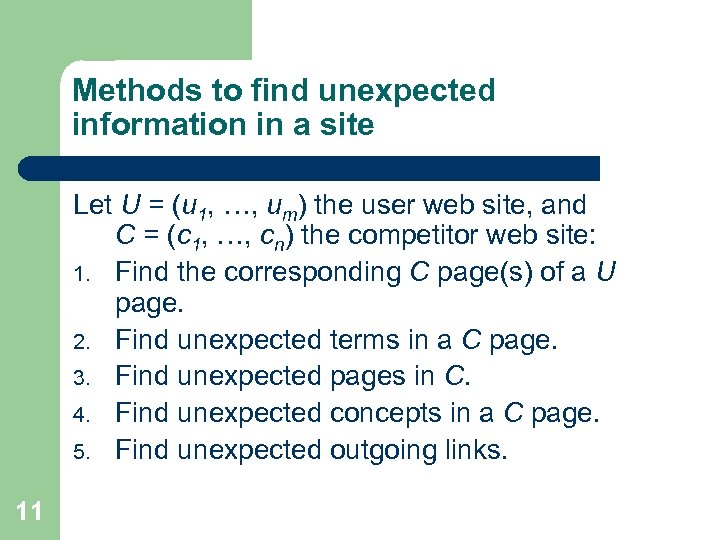 Methods to find unexpected information in a site Let U = (u 1, …,