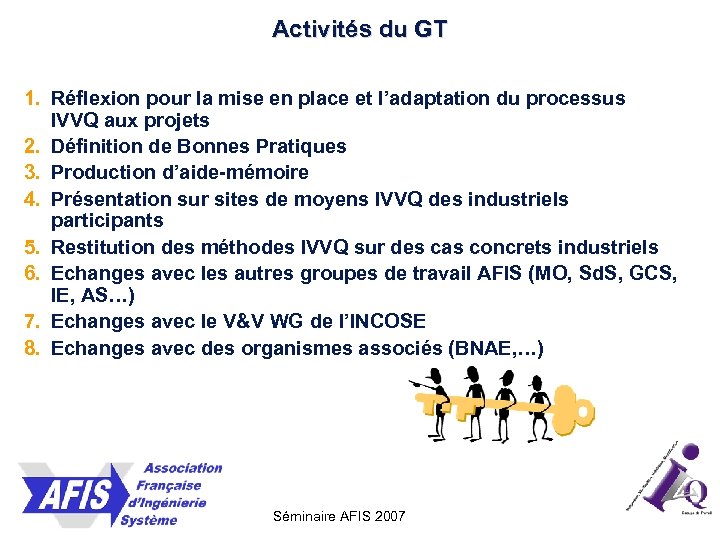 Activités du GT 1. Réflexion pour la mise en place et l’adaptation du processus