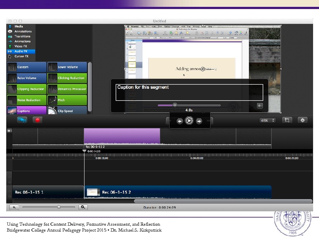 Using Technology for Content Delivery, Formative Assessment, and Reflection Bridgewater College Annual Pedagogy Project