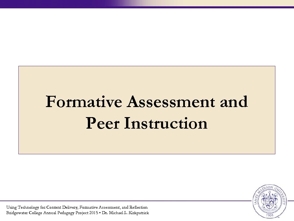 Formative Assessment and Peer Instruction Using Technology for Content Delivery, Formative Assessment, and Reflection