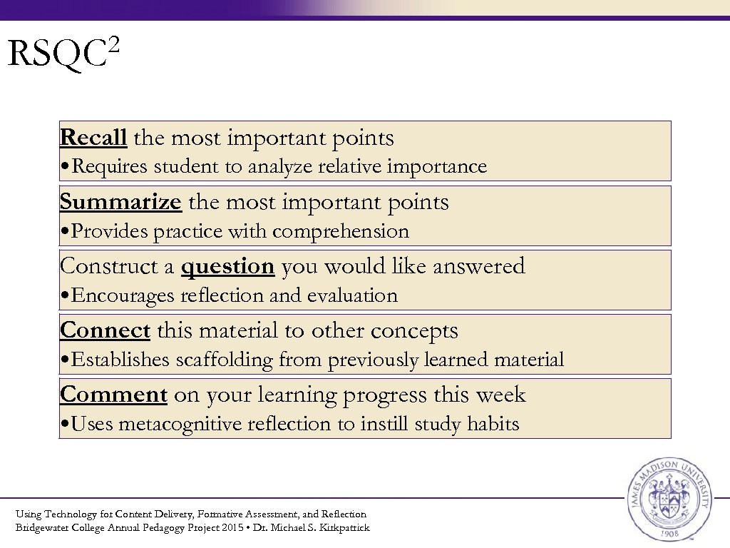 2 RSQC Recall the most important points • Requires student to analyze relative importance